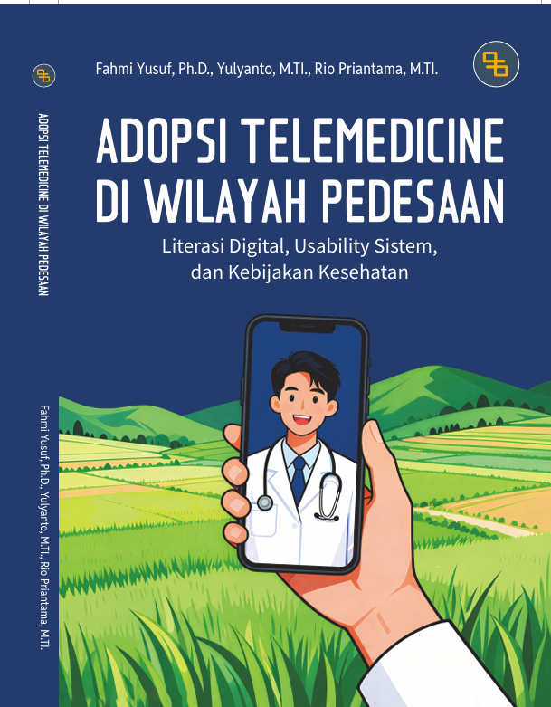 ADOPSI TELEMEDICINE  DI WILAYAH PEDESAAN Literasi Digital, Usability Sistem, dan   Kebijakan Kesehatan